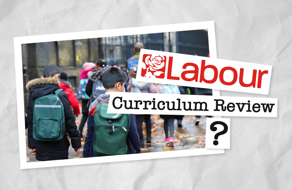 Labour’s curriculum review 2024 – What’s going on?  