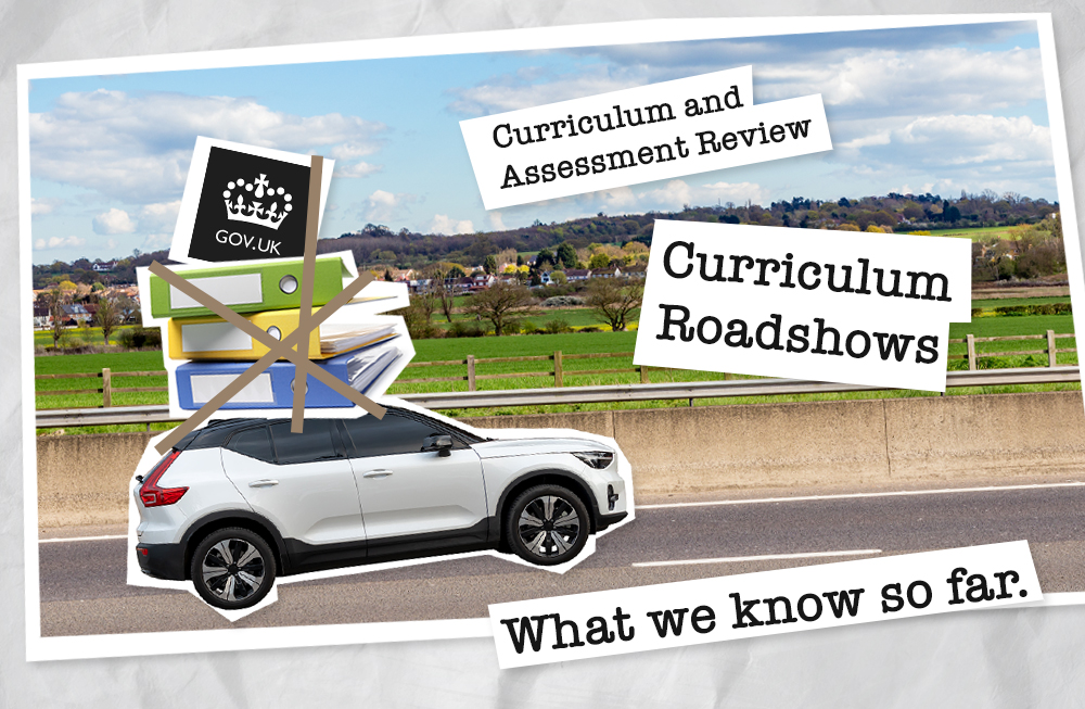 The Curriculum and Assessment Review: What we know from attending the curriculum roadshows.